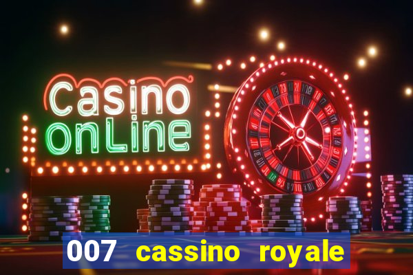 007 cassino royale filme completo dublado youtube